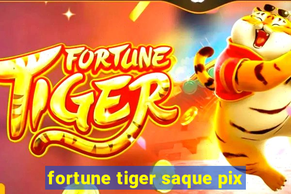 fortune tiger saque pix